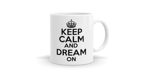 Keep Calm Dream On Mug - Inspire Every Sip