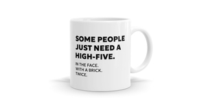 High-Five in the Face With a Brick Mug - Bespoke Mugs