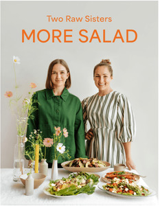 More Salad Cookbook by Two Raw Sisters Bestselling NZ Cookbook