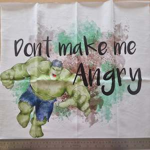 Panels: Don't Make Me Angry 50cmx50cm panel - Cotton Lycra 220 ***Oversized***