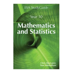 Year 10 Books: ESA Study Guide Year 10 Mathematics and Statistics