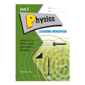 Year 12 Books: Level 2 Physics Learning Workbook