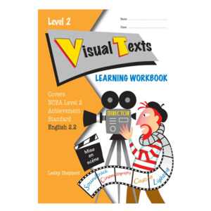 Year 12 Books: Learning Workbook Level 2 Visual Texts 2.2