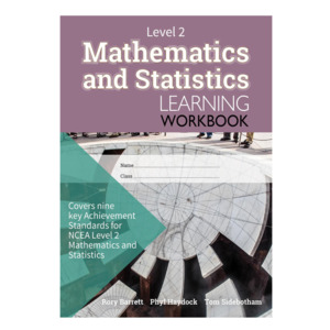 Year 12 Books: Level 2 Mathematics and Statistics Learning Workbook
