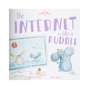 Books: A BIG HUG BOOK: THE INTERNET IS LIKE A PUDDLE