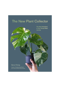Coffee Table Books: The New Plant Collector: The Next Adventure in Your House Plant Journey