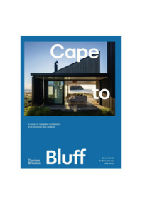 CAPE TO BLUFF: A SURVEY OF RESIDENTIAL ARCHITECTURE FROM AOTEAROA NEW ZEALAND