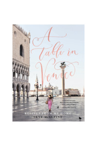Coffee Table Books: A TABLE IN VENICE: RECIPES FROM MY HOME
