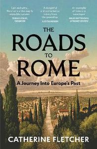 Roads To Rome: A Journey Into Europe's Past - Scorpio Books