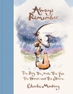 Products: Always Remember: The Boy, the Mole, the Fox, the Horse and the Storm - Scorpio Books