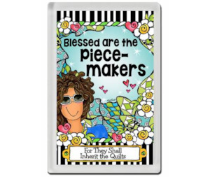 Piecemakers Magnet By Suzy Toronto