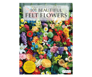 101 Beautiful Felt Flowers