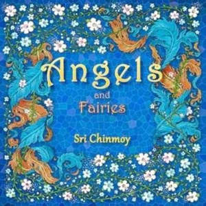 Books: Angels and Fairies ~ Sri Chinmoy