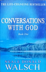 Conversations with God Book 1 ~ Walsch, Neal Donald