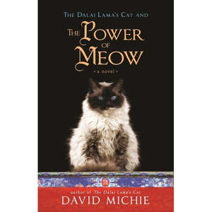 Dalai Lamas Cat and the Power of Meow ~ Michie, David