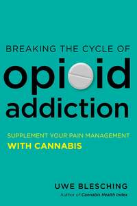 Books: Breaking the Cycle of Opioid Addiction ~ Blesching, Uwe