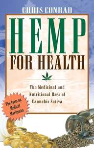 Hemp for Health ~ Conrad, Chris