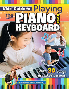 Childrens Music: Kids Guide To Playing The Piano & Keyboard