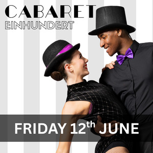 Products: Cabaret Einhundert – VIP Raised Full Table (Friday 6.30pm)