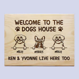 House Warming: Welcome To The Dogs House Plaque