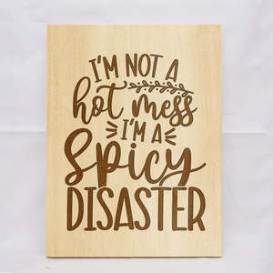 Friends: Hot Mess Spicy Disaster Plaque