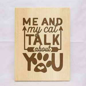 Pets: Me & My Cat Talk About You Plaque