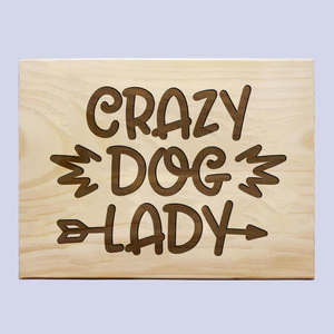 Pets: Crazy Dog Lady Plaque