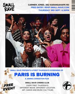 SMALL RAVE CINEMA CLUB: PARIS IS BURNING
