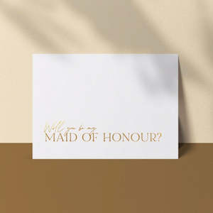 Gold Foiled 'Will You Be My Maid Of Honour' Proposal Card