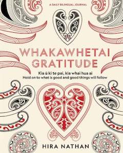 WHAKAWHETAI: Gratitude: A Daily Bilingual Journal