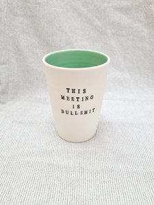 This Meeting is Bullshit' Tumbler - Turquoise - Snowfox Ceramics