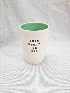 Products: This Might Be Gin' Tumbler - Turquoise - Snowfox Ceramics