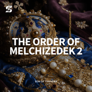 Teachings: The Order of Melchizedek 2