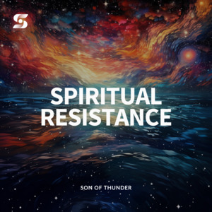 Teachings: Spiritual Resistance