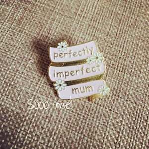 Products: Enamel Pin – Perfectly Imperfect Mum – Sooo me