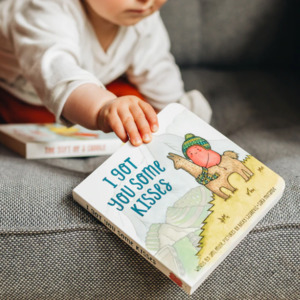 I Got You Some Kisses // Board Book