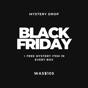 Bfcm: MYSTERY DROP $80