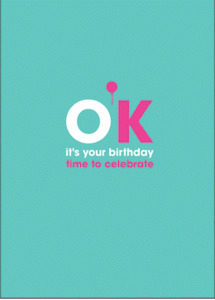 Affirmations: Affirmations Card - OK its your birthday