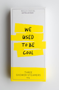 Wild Emery: WE 3 Shower Steamers - We used to be Cool