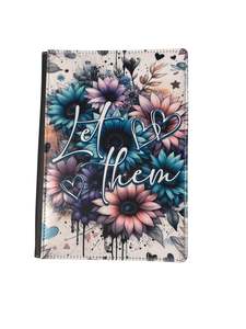 Notebook Designs Flowers Nature: Let Them - Reusable Notebook, flowers, confidence