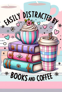 Notebook Designs Books Food Hobbies: Easily Distracted By Books & Coffee - Reusable Notebook