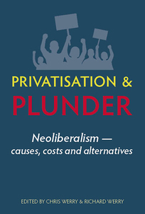 Privatisation & Plunder – Steele Roberts Aotearoa