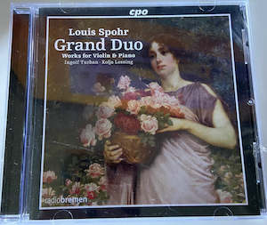 Classical Cds: Louis Spohr: Grand Duo - Works for Violin & Piano