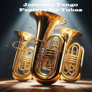 Jealousy Tango - a trio for Eb Basses (OR opt. euph / Bb bass can cover 3rd Eb part)