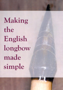 Products: Making the English Longbow StickShooterSupplies