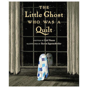The Little Ghost Who Was a Quilt