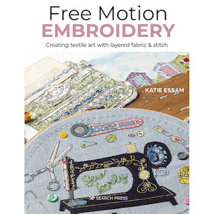 Free Motion Embroidery - Katie Assam