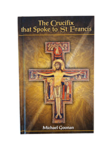 The Crucifix that Spoke to St Francis