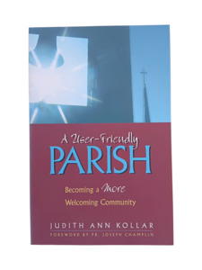 Books: A User- Friendly Parish: Becoming a more Welcoming Community