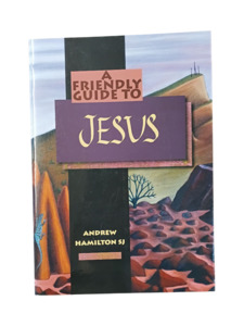 Scripture Studies: A Friendly Guide To Jesus